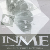 InMe - Caught: White Butterfly