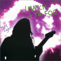 J Mascis - More Light (feat. The Fog)