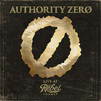 Authority Zero - Live At The Rebel Lounge