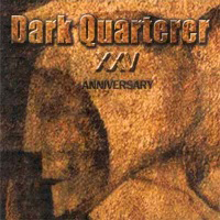 Dark Quarterer - Dark Quarterer (XXV Anniversary 2012 Edition)