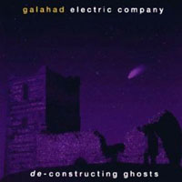 Galahad - De-constructing Ghosts