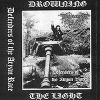 Drowning The Light - Defenders Of The Aryan Race (Demo)