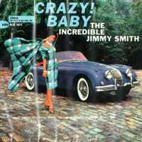 Jimmy Smith - Crazy! Baby +2 (Remastered 2019)