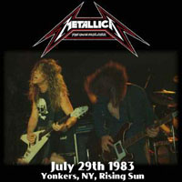 Metallica - 1983.07.29 - Rising Sun - Yonkers, NY