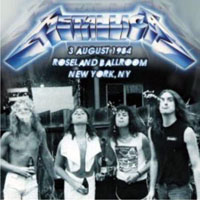 Metallica - 1984.08.03 - Roseland Ballroom - New York, NY
