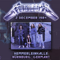 Metallica - 1984.12.02 - Hemmerleinhalle - Nurnberg, Germany