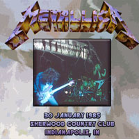 Metallica - 1985.01.30 - Sherwood Country Club - Indianapolis, Indiana