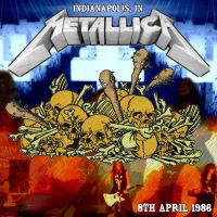 Metallica - 1986.04.08 - Market Square Arena - Indianapolis, IN
