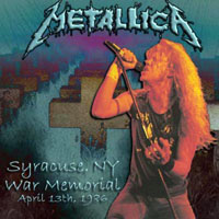Metallica - 1986.04.13 - War Memorial Arena - Syracuse, NY
