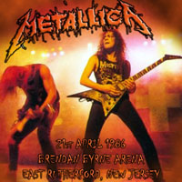 Metallica - 1986.04.21 - Brendan Byrne Arena - East Rutherford, NJ