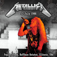 Metallica - 1986.07.13 - Poplar Creek - Hoffman Estates, IL