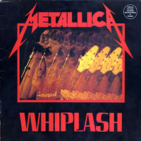 Metallica - Whiplash (12'' single)