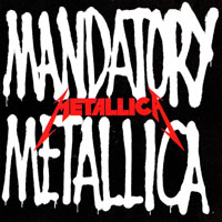 Metallica - Mandatory Metallica