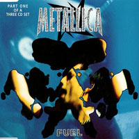 Metallica - Fuel, Part I (CD Single)