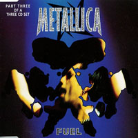 Metallica - Fuel (Maxi-Single)