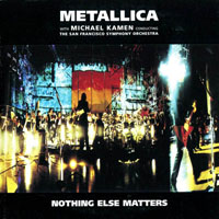 Metallica - Nothing Else Matters with San Francisco Symphony Orchestra (CD Single)