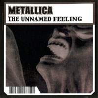 Metallica - The Unnamed Feeling (3'' CD Single)
