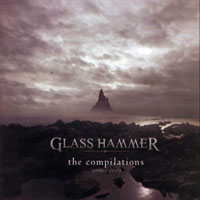 Glass Hammer - The Compilations, 1996-2004