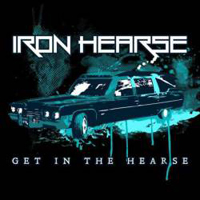 Iron Hearse - Get In The Hearse