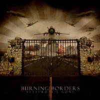 Burning Borders - Yesterday's Gone