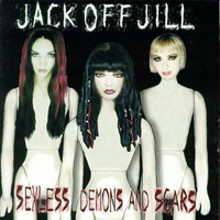 Jack Off Jill - Sexless Demons And Scars