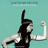 Juliette & The Licks - Four On The Floor