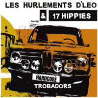 Les Hurlements d'Leo - Hardcore Trobadors (Split)