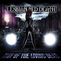 Lesbian Bed Death - Riot Of The Living Dead
