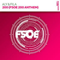 Aly & Fila - 200 (FSOE 200 Anthem) (Single)