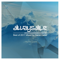 Daniel Kandi - Always Alive Recordings - Best Of 2017 (CD 1)