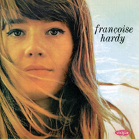 Francoise Hardy - Le Premier Bonheur Du Jour