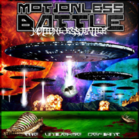 Motionless Battle - The Universe Defiant