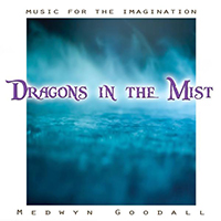 Medwyn Goodall - Music for the Imagination - Dragons in the Mist