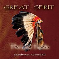 Medwyn Goodall - Great Spirit: The Lost Tracks