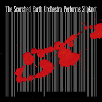 Scorched Earth Orchestra - The Scorched Earth Orchestra performs Slipknot