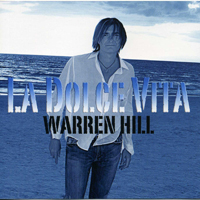 Warren Hill - La Dolce Vita