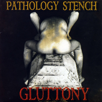 Pathology Stench - Gluttony