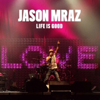Jason Mraz - Life Is Good (Live - EP)