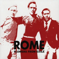 Rome (LUX) - Flowers From Exile