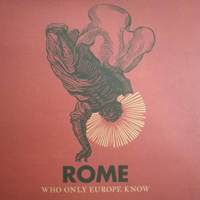 Rome (LUX) - Who Only Europe Know