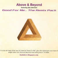 Above and Beyond - Good For Me... (The Remix Pack, CD 1: Good For Me Remixes) 