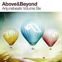 Above and Beyond - Anjunabeats, Volume Six (Mixed by Above and Beyond) [CD 1: Sampler One]
