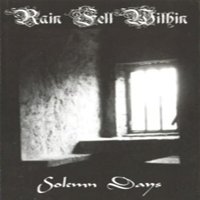Rain Fell Within - Solemn Days