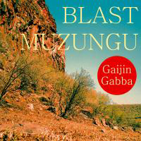 Blast Muzungu - Gaijin Gabba