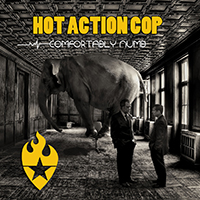 Hot Action Cop - Comfortably Numb (Single)