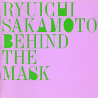 Ryuichi Sakamoto - Behind The Mask