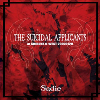 Sadie - The Suicidal Applicants (Live at Shibuya O-West - 2007.01.20)