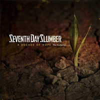 Seventh Day Slumber - A Decade Of Hope (CD 2)