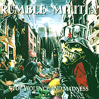 Rumble Militia - Stop Violence And Madness