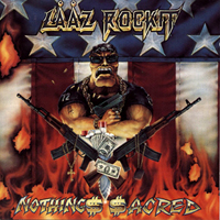 Laaz Rockit - Nothing's Sacred